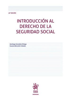 INTRODUCCIÓN AL DERECHO DE LA SEGURIDAD SOCIAL 18ª EDICIÓN 2024