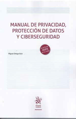 MANUAL DE PRIVACIDAD, PROTECCIÓN DE DATOS Y CIBERSEGURIDAD