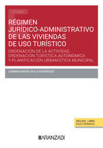 REGIMEN JURIDICO-ADMINISTRATIVO DE LAS VIVIENDAS DE USO TURISTICO