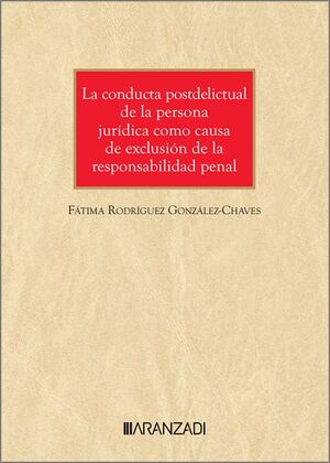 CONDUCTA POSTDELICTUAL DE LA PERSONA JURÍDICA COMO CAUSA DE EXCLUSION DE LA RESP