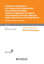 DESARROLLO REGLAMENTARIO (Y LA INTERPRETACIÓN JURISPRUDENCIAL) DE LA ADMINISTRACIÓN DIGITAL