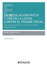 REGULACIÓN FATCA Y CRS EN LA LUCHA CONTRA EL FRAUDE FISCAL, LA