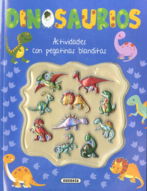 DINOSAURIOS. ACTIVIDADES CON PEGATINAS BLANDITAS