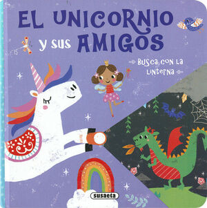 EL UNICORNIO Y SUS AMIGOS. LIBRO LINTERNA