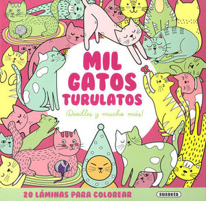 MIL GATOS TURULATOS. 20 LÁMINAS PARA COLOREAR
