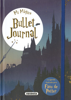 MI MÁGICO BULLET JOURNAL. AGENTDA ILUSTRADA PARA FANS DE POTTER