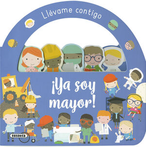 ¡YA SOY MAYOR! LLEVAME CONTIGO