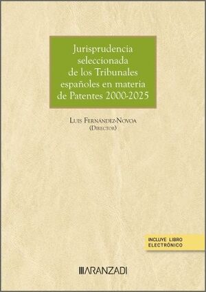 JURISPRUDENCIA SELECCIONADA DE LOS TRIBUNALES ESPAÑOLES EN MATERIA DE PATENTES 2