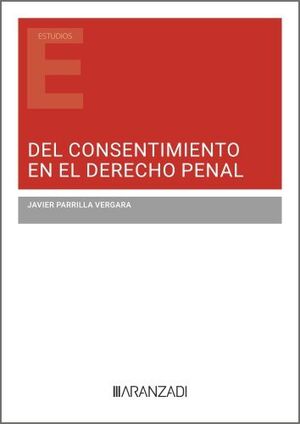 DEL CONSENTIMIENTO EN EL DERECHO PENAL