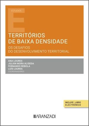 TERRITÓRIOS DE BAIXA DENSIDADE. OS DESAFIOS DO DESENVOLVIMENTO TERRITORIAL