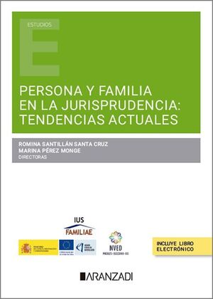 PERSONA Y FAMILIA EN LA JURISPRUDENCIA: TENDENCIAS ACTUALES