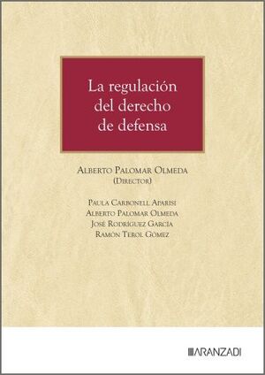 LA REGULACIÓN DEL DERECHO DE DEFENSA