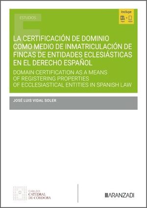 CERTIFICACION DE DOMINIO COMO MEDIO DE INMATRICULACION DE FINCAS DE ENTIDADES EC