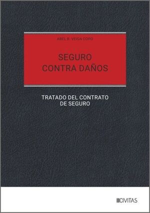 SEGURO CONTRA DAÑOS. TRATADO DEL CONTRATO DE SEGURO