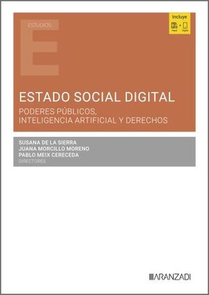 EL ESTADO SOCIAL DIGITAL. PODERES PUBLICOS, INTELIGENCIA ARTIFICIAL Y DERECHOS