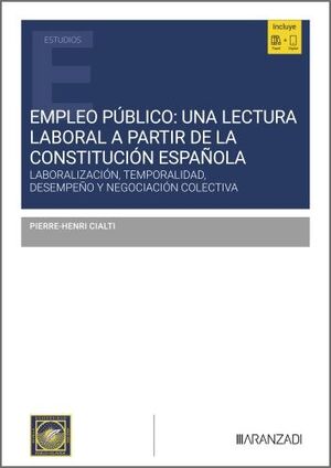 EMPLEO PUBLICO: UNA LECTURA LABORAL A PARTIR DE LA CONSTITUCION ESPAÑOLA