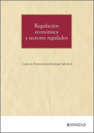REGULACIÓN ECONÓMICA Y SECTORES REGULADOS