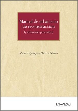 MANUAL DE URBANISMO Y RECONSTRUCCION (Y URBANISMO PREVENTIVO)