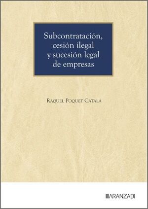 SUBCONTRATACION, CESION ILEGAL Y SUCESION LEGAL DE EMPRESAS