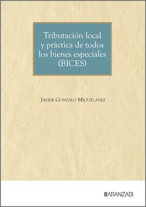 TRIBUTACION LOCAL Y PRACTICA DE TODOS LOS BIENES ESPECIALES (BICES)