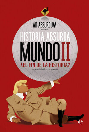 HISTORIA ABSURDA DEL MUNDO II.¿EL FIN DE LA HISTORIA?