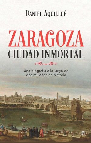 ZARAGOZA. CIUDAD INMORTAL