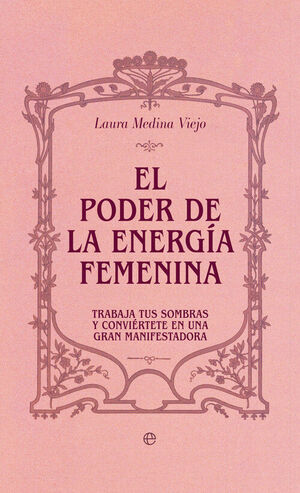 PODER DE LA ENERGIA FEMENINA, EL