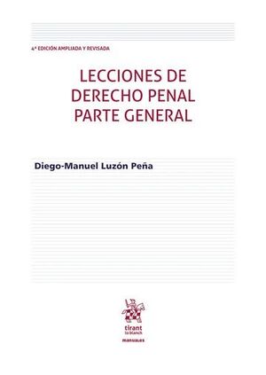 LECCIONES DE DERECHO PENAL PARTE GENERAL 4ª EDICIÓN AMPLIADA Y REVISADA