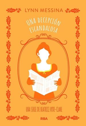 UNA DECEPCIÓN ESCANDALOSA. SERIE BEATRICE HYDE CLARE