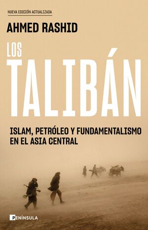 LOS TALIBÁN. ISLAM, PETRÓLEO Y FUNDAMENTALISMO EN EL ASIA CENTRAL