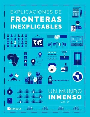 UN MUNDO INMENSO 2. EXPLICACIONES DE FRONTERAS INEXPLICABLES