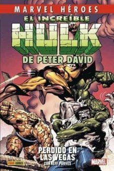 MARVEL HÉROES 108 EL INCREÍBLE HULK DE PETER DAVIS 2. PERDIDO EN LAS VEGAS
