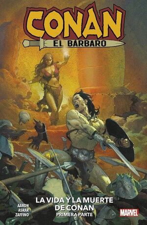 MARVEL PREMIERE CONAN EL BÁRBARO 1. LA VIDA Y MUERTE DE CONAN PRIMERA PARTE