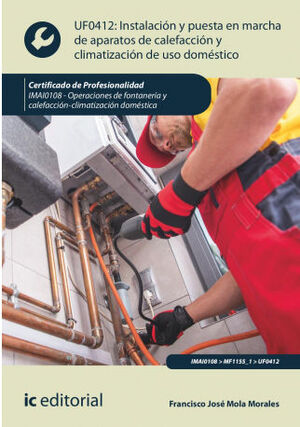 INSTALACIÓN Y PUESTA EN MARCHA DE APARATOS DE CALEFACCIÓN Y CLIMATIZACIÓN DE USO