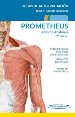 PROMETHEUS.T1,  TOMOS: APARATO LOCOMOTOR, ÓRGANOS INTERNOS, CABEZA Y CUELLO.7ªED. ATLAS DE ANATOMÍA.FICHAS DE AUTOEVALUACIÓN