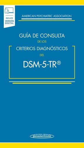GUÍA DE CONSULTA DE LOS CRITERIOS DIAGNÓSTICOS DEL DSM-5- TR ®