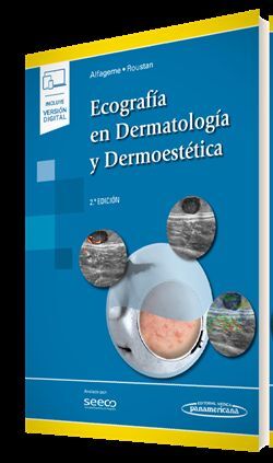ECOGRAFÍA EN DERMATOLOGÍA Y DERMOESTÉTICA