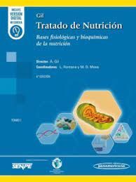 GIL. TRATADO DE NUTRICIÓN. TOMO 1 BASES FISIOLÓGICAS Y BIOQUÍMICAS DE LA NUTRICI