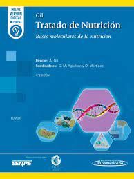 GIL. TRATADO DE NUTRICIÓN. TOMO 2 BASES MOLECULARES DE LA NUTRICIÓN  4ª ED.