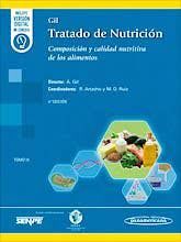 GIL. TRATADO DE NUTRICIÓN. TOMO 3 COMPOSICIÓN Y CALIDAD NUTRITIVA DE LOS ALIMENT