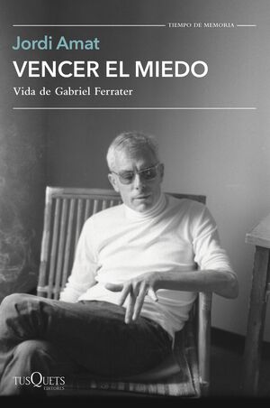 VENCER EL MIEDO VIDA DE GABRIEL FERRATER