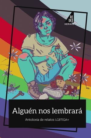 ALGUÉN NOS LEMBRARÁ (ANTOLOXÍA DE RELATOS LGBTIQA+)