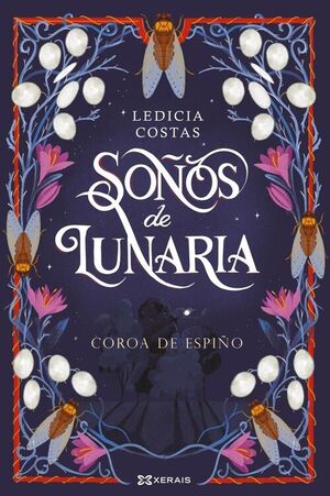 SOÑOS DE LUNARIA. COROA DE ESPIÑO