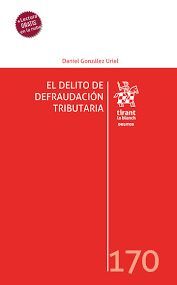 EL DELITO DE LA DEFRAUDACIÓN TRIBUTARIA
