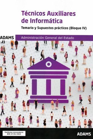 TEMARIO Y SUPUESTOS PRÁCTICOS TÉCNICOS AUXILIARES DE INFORMÁTICA ADMINISTRACION ESTADO