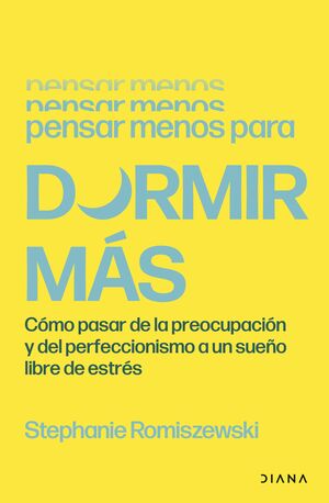 PENSAR MENOS PARA DORMIR MAS