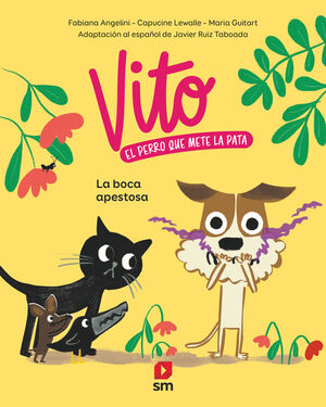 VITO EL PERRO QUE METE LA PATA. LA BOCA APESTOSA