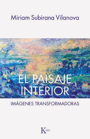 EL PAISAJE INTERIOR IMÁGENES TRANSFORMADORAS