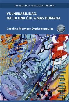 VULNERABILIDAD. HACIA UNA ÉTICA MÁS HUMANA
