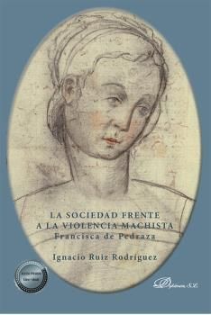 LA SOCIEDAD FRENTE A LA VIOLENCIA MACHISTA. FRANCISCA DE PEDRAZA